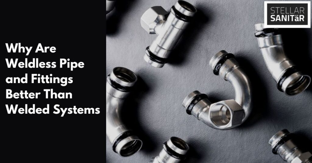 weldless-stainless-steel-fittings-better-than-welded-fittings